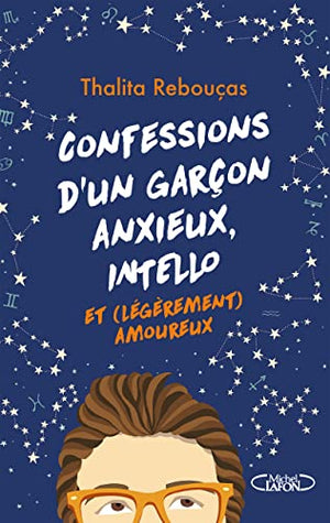 Confessions d'un garçon anxieux, intello et (légèrement) amoureux