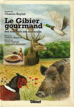 Le gibier gourmand des sous bois aux fourneaux