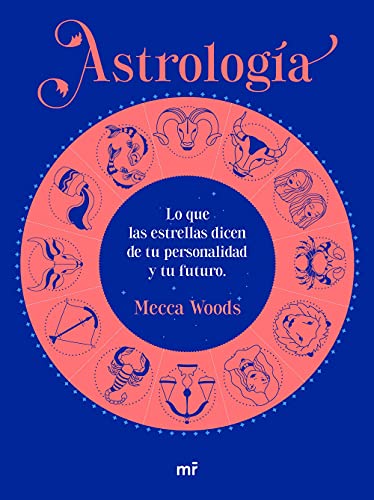 Astrología: Lo que las estrellas dicen de tu personalidad y tu futuro (Martínez Roca)