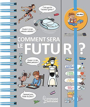 Dis-moi comment sera le futur ?