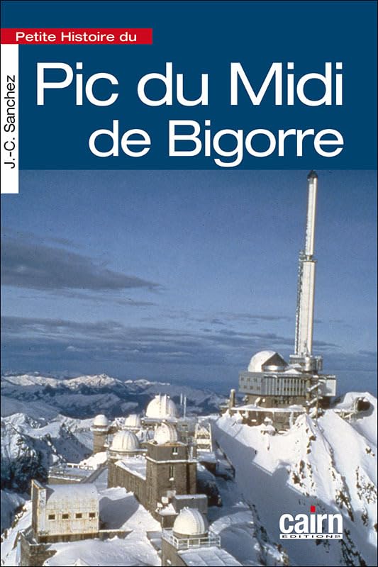 Petite histoire du Pic de Midi de Bigorre