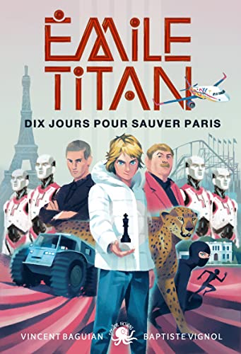 Emile Titan – Dix jours pour sauver Paris ! – Lecture roman jeunesse enquête espionnage – Dès 9 ans (2)