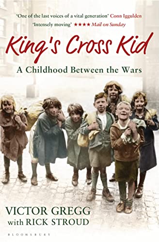 King's Cross Kid: A London Childhood Between the Wars