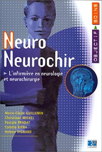Neuro Neurochir. L'infirmière en neurologie et neurochirurgie
