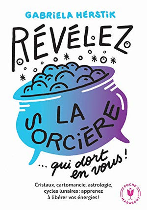 Révélez la sorcière qui dort en vous !