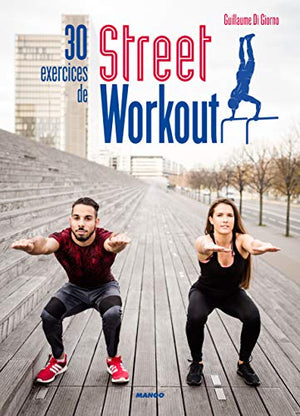 30 exercices de Street Workout: Pour se muscler en extérieur