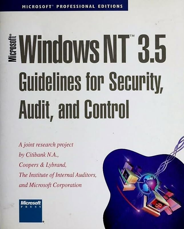 Microsoft Windows NT 3.5: Guidelines for Security, Audit, and Control
