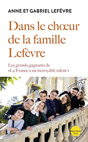 Dans le chœur de la famille Lefèvre