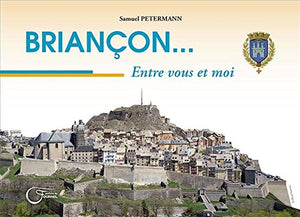 Briançon entre vous et moi