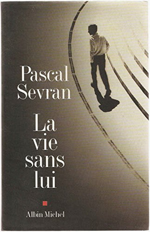 La Vie sans lui