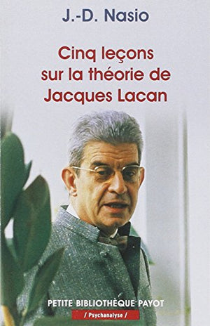 Cinq leçons sur la théorie de Jacques Lacan