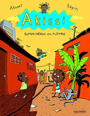 Akissi: Super-héros en plâtre