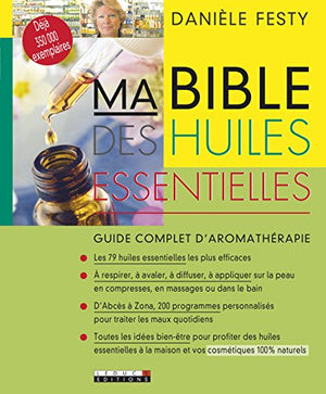 Ma bible des huiles essentielles