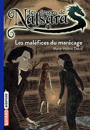 Les dragons de Nalsara, Tome 11: Les maléfices du marécage