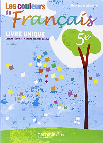 Les couleurs du Français 5e - Livre de l'élève - Edition 2010: Livre unique