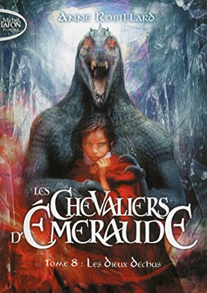 Les Chevaliers d'Emeraude - tome 8 Les dieux déchus