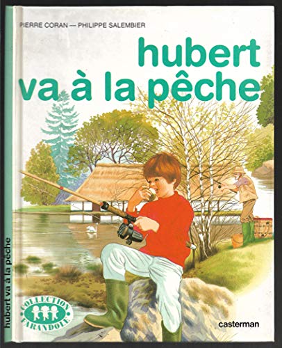 Hubert va à la pêche