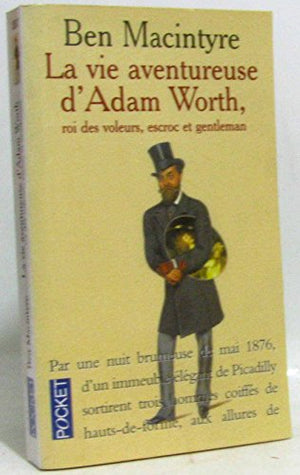 La vie aventureuse d'Adam Worth