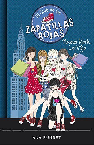 Nueva York, Let's Go (Serie El Club de las Zapatillas Rojas 10) (Jóvenes lectores)