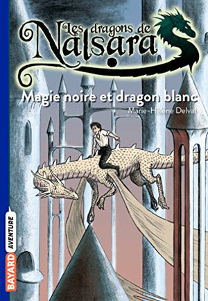 Magie noire et dragon blanc