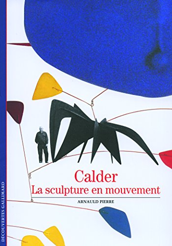 CALDER. La sculpture en mouvement