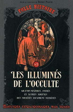 Les illuminés de l'occulte