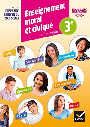 Enseignement moral et civique 3e Cycle 4 L'apprenti citoyen du XXIe siècle