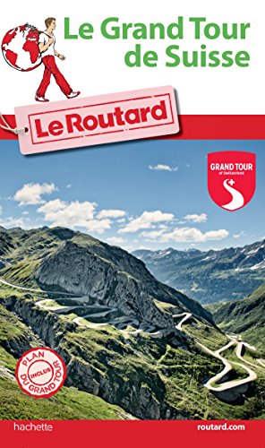 Guide du routard grand tour de Suisse 2016