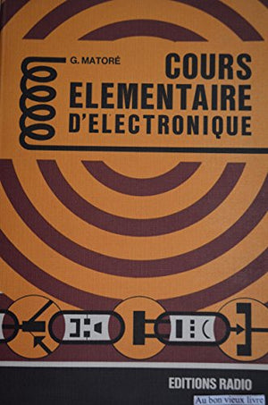 Cours élémentaire d'électronique