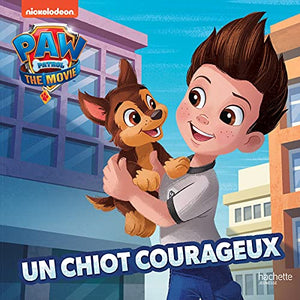 Un chiot courageux - Pat' Patrouille Film