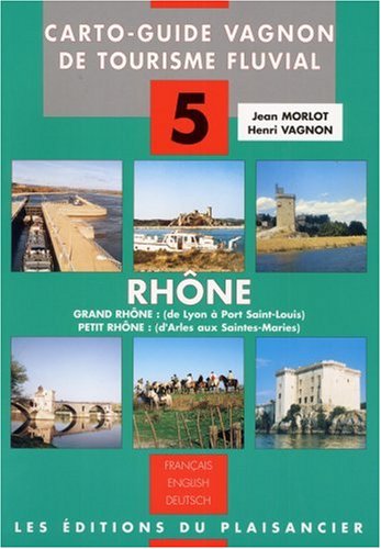 Guide de tourisme fluvial, n°5 : Rhône