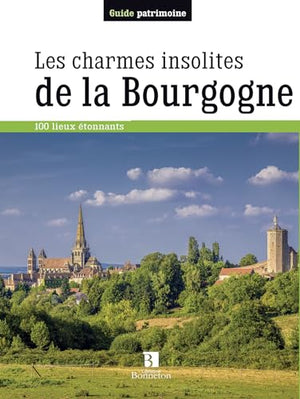 Les charmes insolites de la Bourgogne