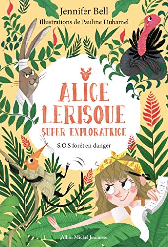 SOS forêt en danger - tome 1: Alice Lerisque super exploratrice