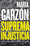 Suprema injusticia: Toda la verdad sobre el final del juez Garzón (Planeta)