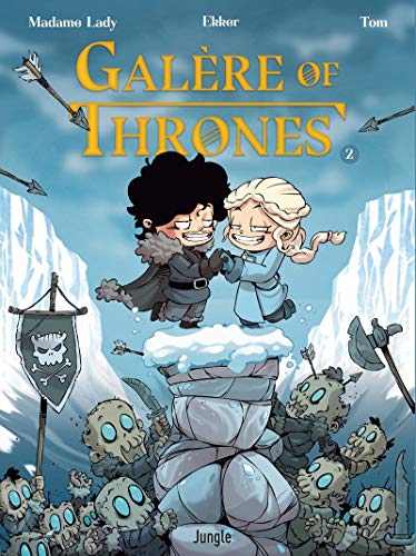 Galère of Thrones Tome 2