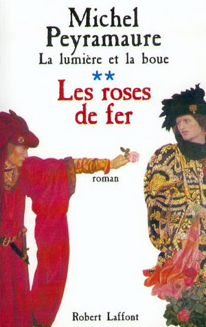 LA LUMIERE ET LA BOUE TOME 2 : LES ROSES DE FER