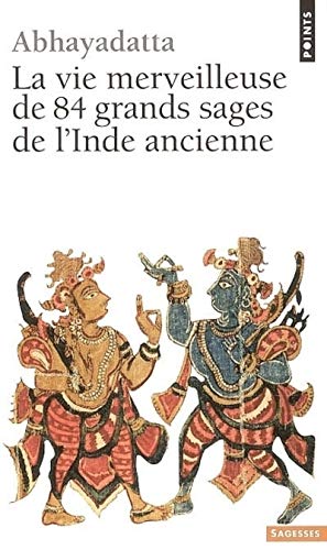 La Vie merveilleuse de 84 grands sages de l'Inde ancienne