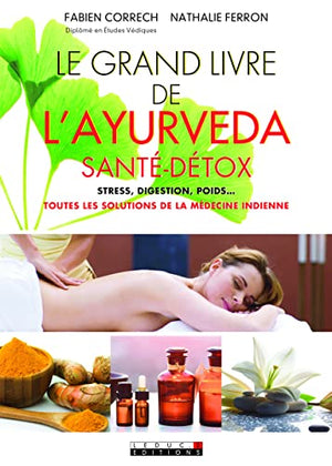 Le grand livre de l'ayurvéda, santé/détox