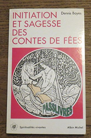 Initiation et sagesse des contes de fées