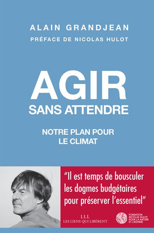 Agir sans attendre: Notre plan pour le climat