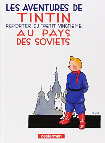 Tintin reporter du "petit vingtième" au pays des Soviets