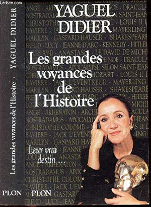 Les grandes voyances de l'histoire