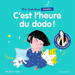 Mes histoires signées - C'est l'heure du dodo: Apprends 20 signes avec @Littlebunbao