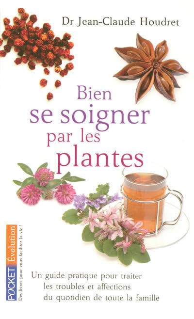 Bien se soigner par les plantes