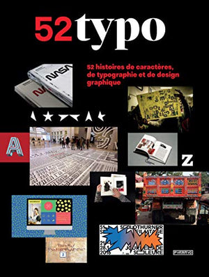 52 Typo - 52 histoires de caractères, de typographie et de design graphique