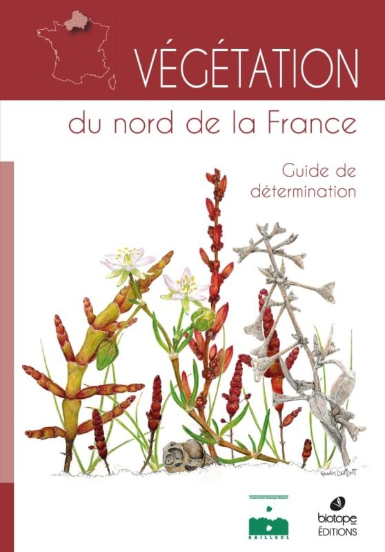 Végétation du nord de la France: Guide de determination