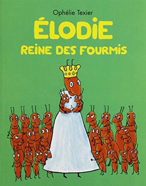 Élodie - Reine des fourmis