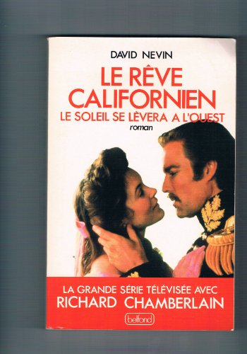 Le rêve californien, Le soleil se lèvera à l'ouest