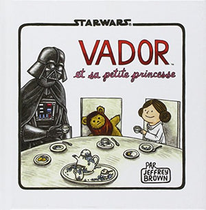 Dark Vador et sa petite princesse