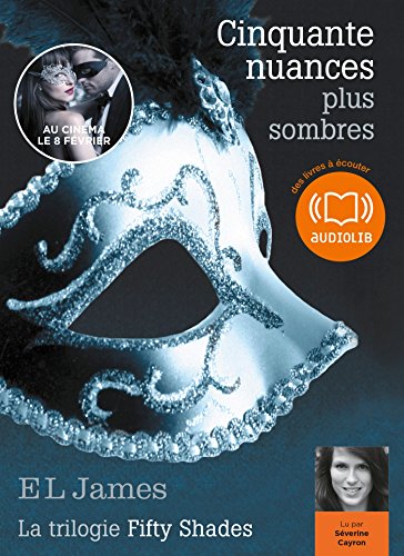 Cinquante nuances plus sombres - La trilogie Fifty Shades volume 2: Livre audio 2 CD MP3